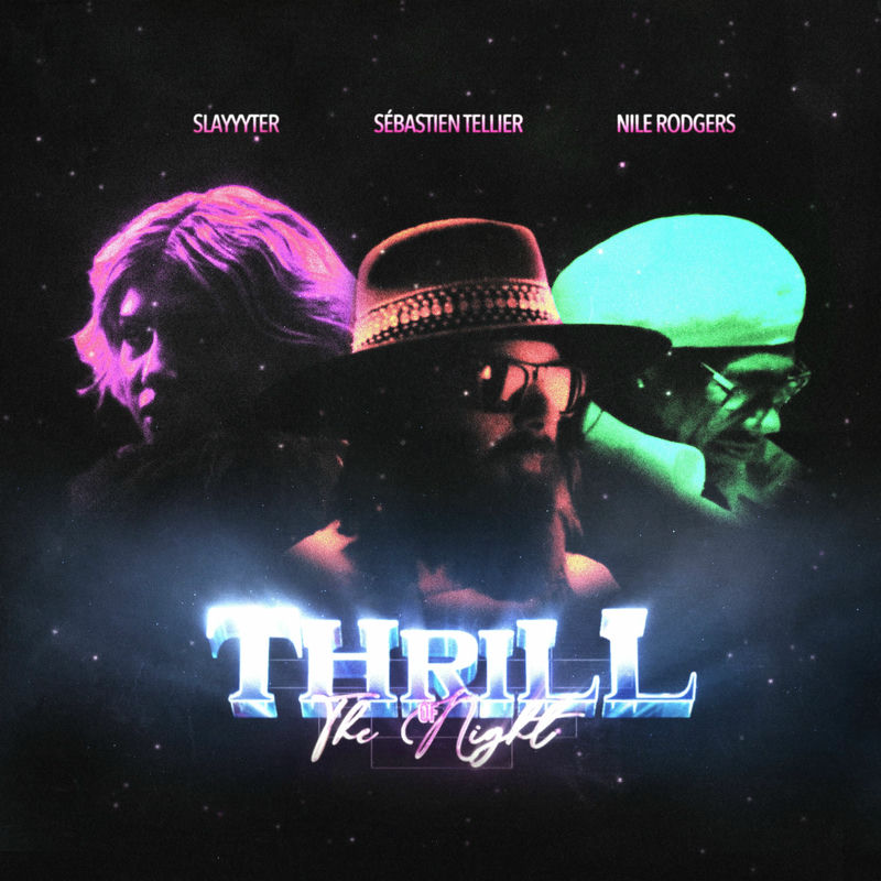 S&eacute;bastien Tellier, Slayyyter & Nile Rodgers - Thrill of the Night (Original Mix)