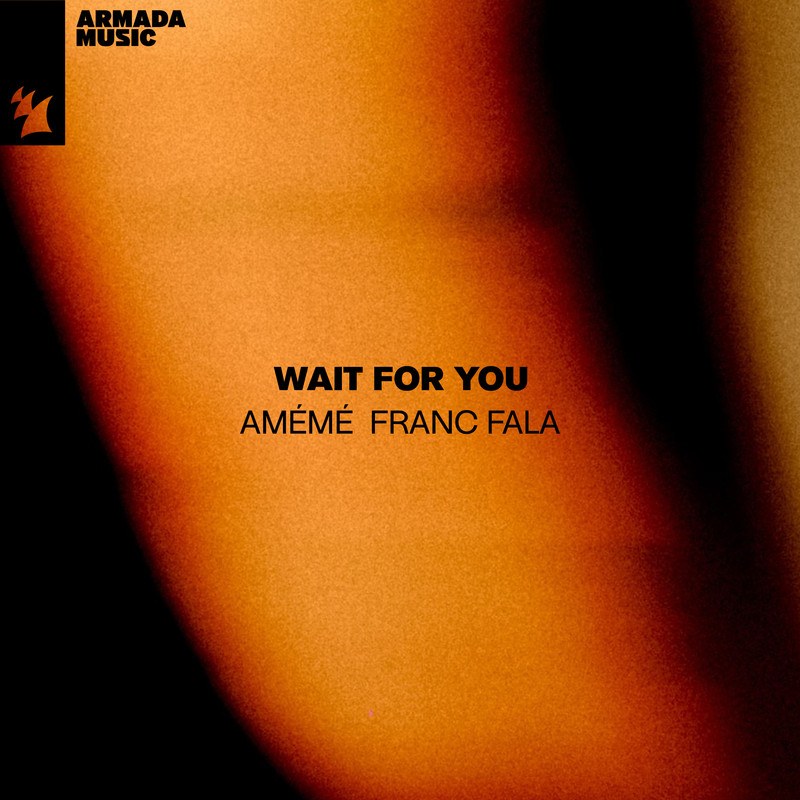AMÉMÉ x Franc Fala - Wait For You (Original Mix)