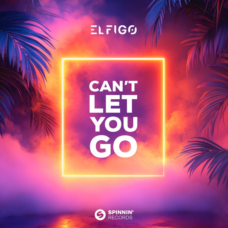 ELFIGO - Can't Let You Go (Extended Mix)