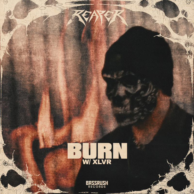 REAPER - BURN ft. XLVR (Original Mix)
