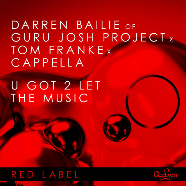 Guru Josh Project, Tom Franke, Cappella - U Got 2 Let The Music (Extended Mix)