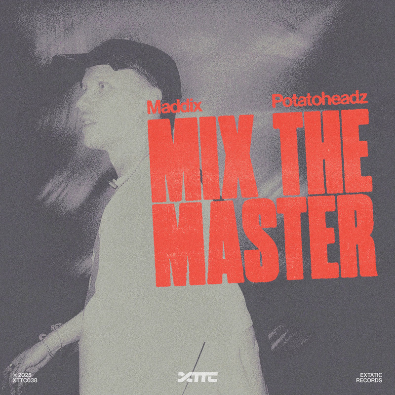 Maddix & Potatoheadz - Mix The Master (Original Mix)