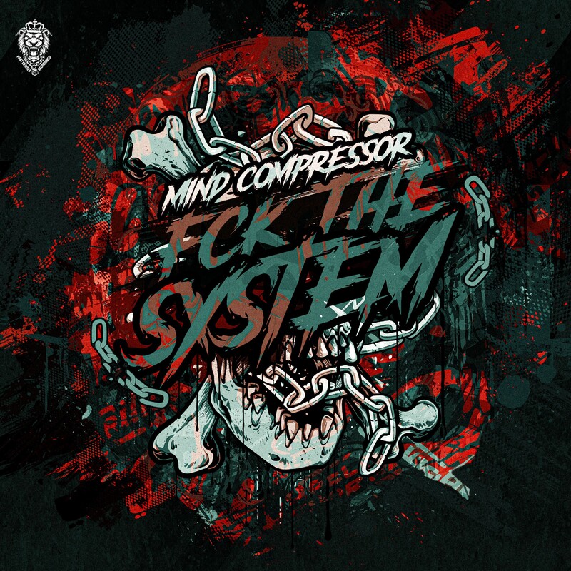 Mind Compressor - FCK THE SYSTEM (Original Mix)