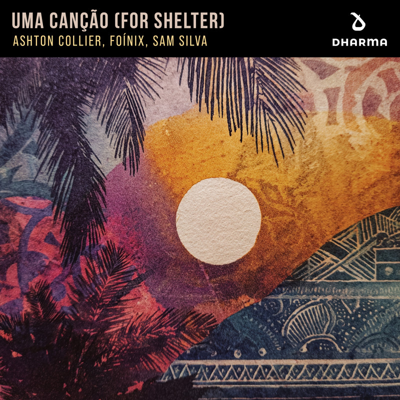 Ashton Collier, Foínix, Sam Silva - Uma Canção (For Shelter) [Extended Mix]