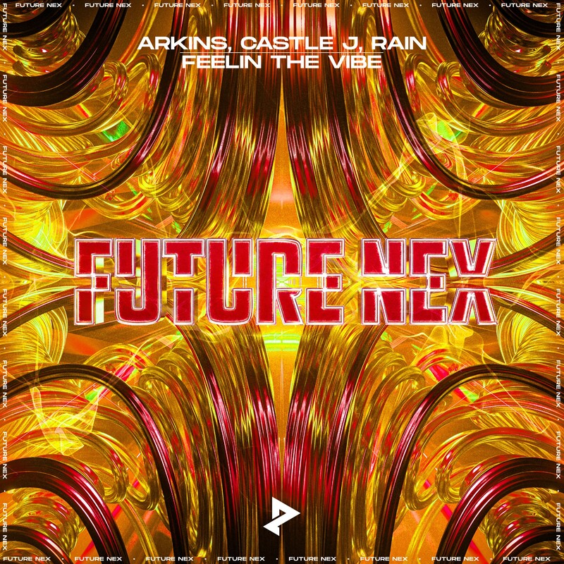 Arkins, Castle J & Rain - Feelin The Vibe (Extended Mix)