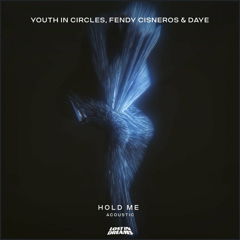 Youth In Circles, Fendy Cisneros & Daye - Hold Me (Acoustic)