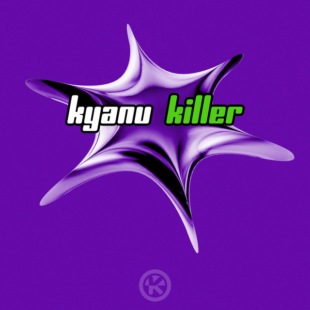KYANU - Killer (Extended Mix)