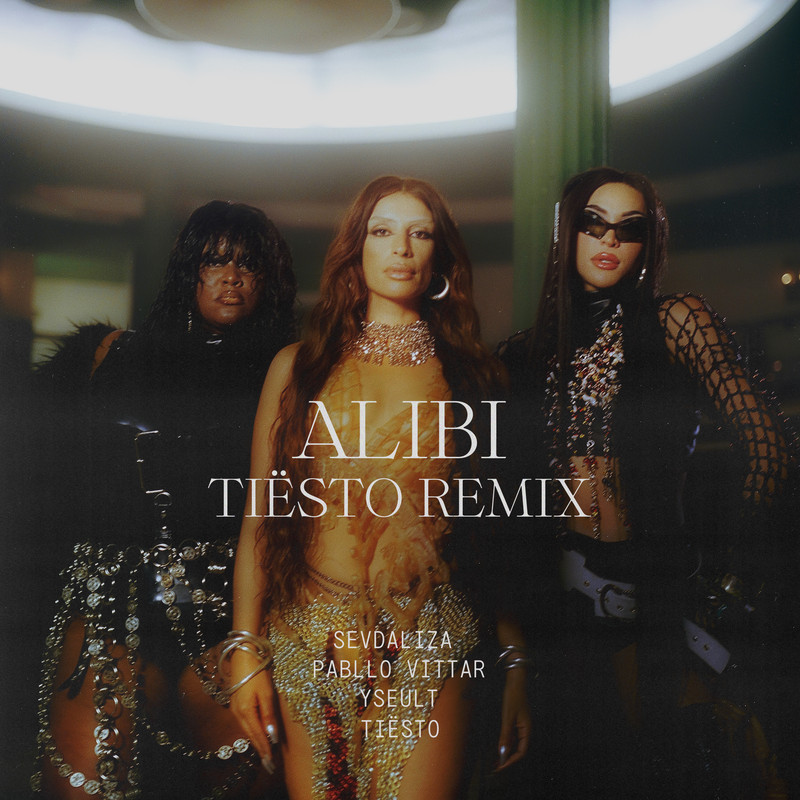 Sevdaliza ft. Yseult & Pabllo Vittar - Alibi (Tiësto Extended Remix)