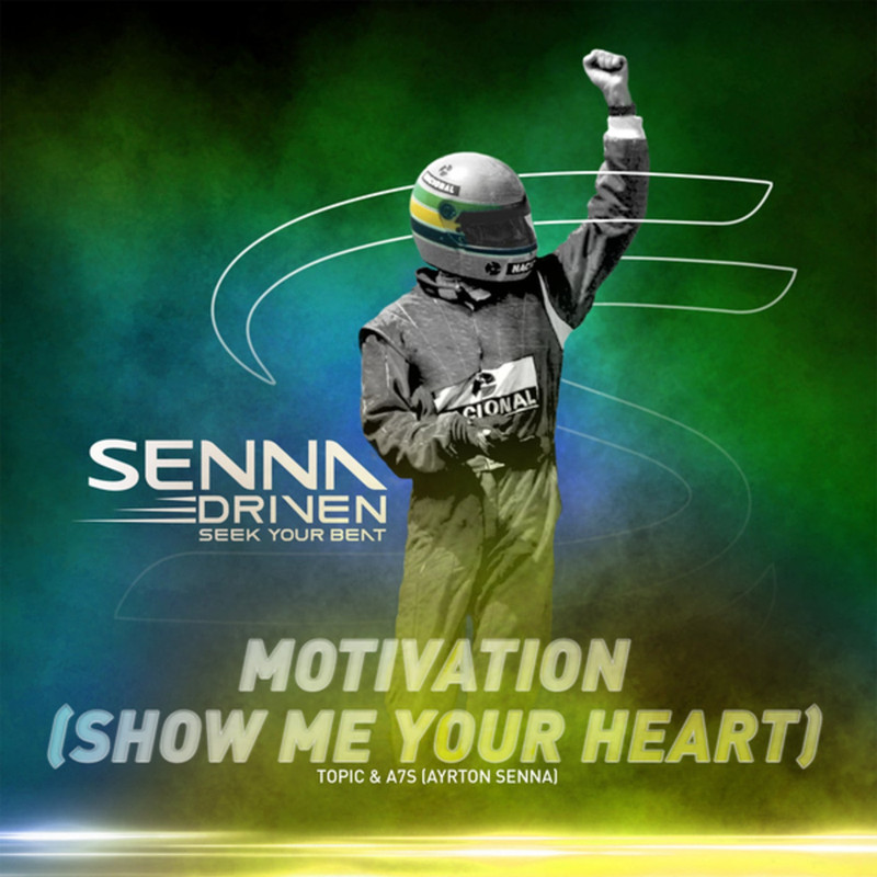 Topic, A7S, Ayrton Senna - Motivation (Show Me Your Heart) (Original Mix)