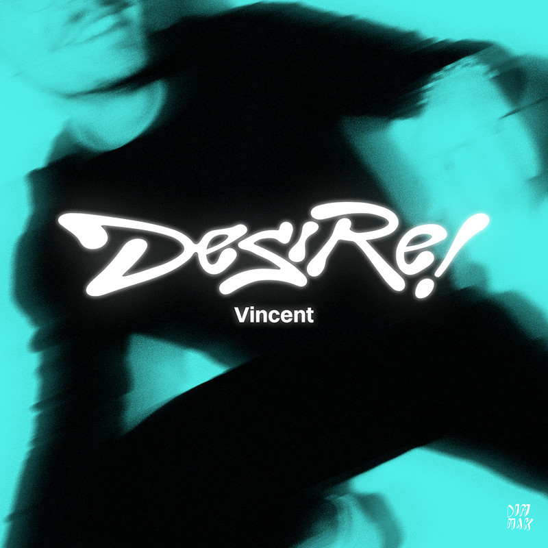 Vincent - Desire! (Extended Mix)