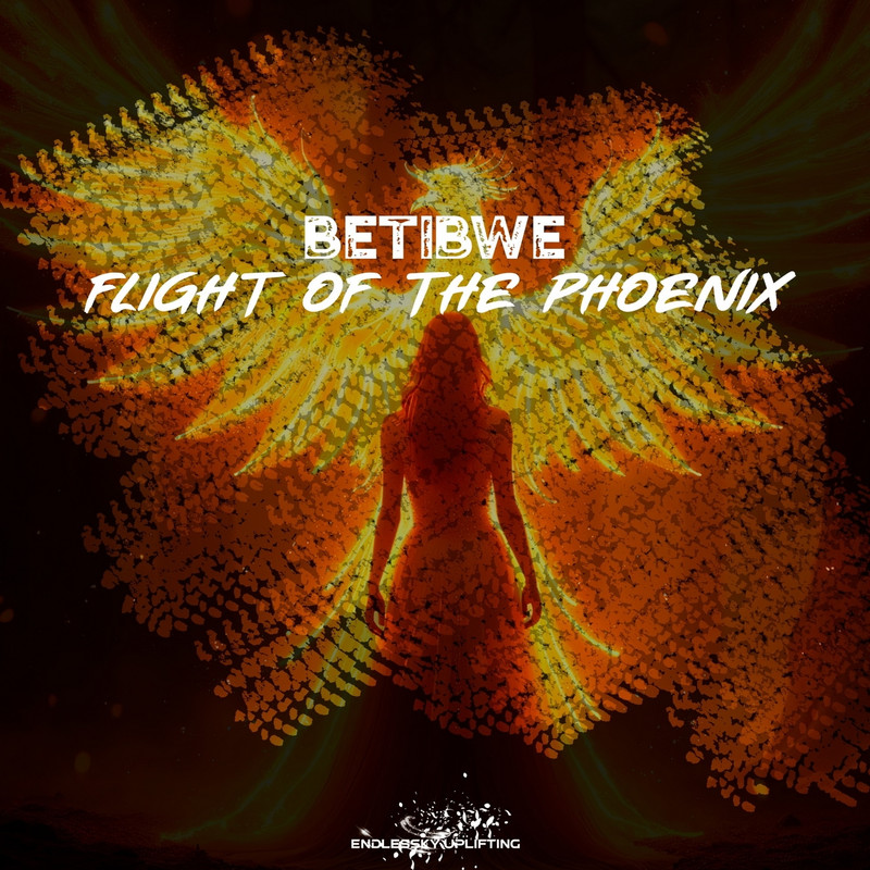 Betibwe - Flight of the Phoenix (Original Mix)