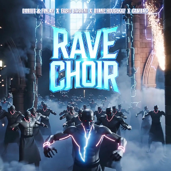 Darius & Finlay, Fabio Barrini, DJane HouseKat & Gambas - Rave Choir (Original Mix)