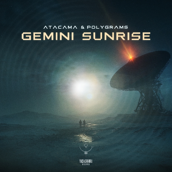 Atacama & Polygrams - Gemini Sunrise (Original Mix)