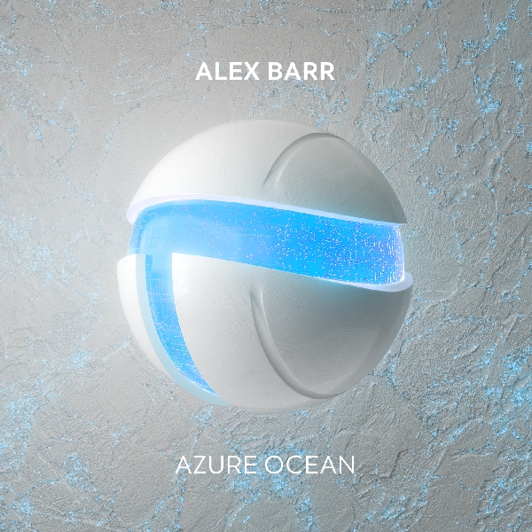 ALEX BARR - Azure Ocean (Extended Mix)