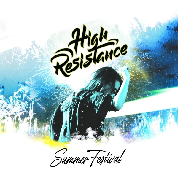 High Resistance - Summer Festival (Original Mix)