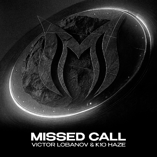Victor Lobanov & K10 HAZE - Missed Call (Extended Mix)
