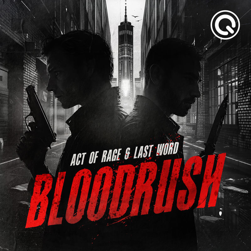 Act of Rage & Last Word - Bloodrush (Original Mix)
