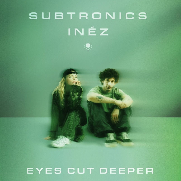 Subtronics, Inez - Eyes Cut Deeper (Crankdat Remix)
