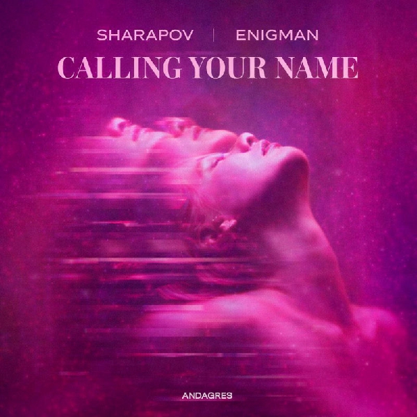 Sharapov & Enigman - Calling Your Name (Extended Mix)