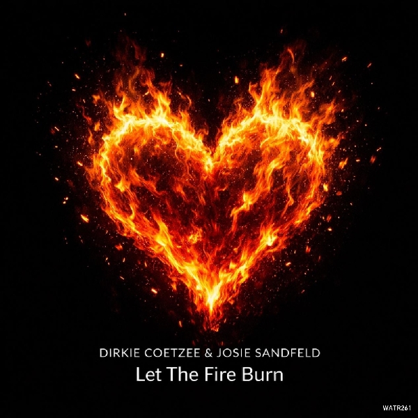 Dirkie Coetzee, Josie Sandfeld - Let The Fire Burn (Extended Mix)
