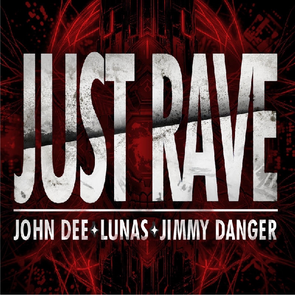 John Dee, LUNAS & Jimmy Danger - Just Rave (Original Mix)