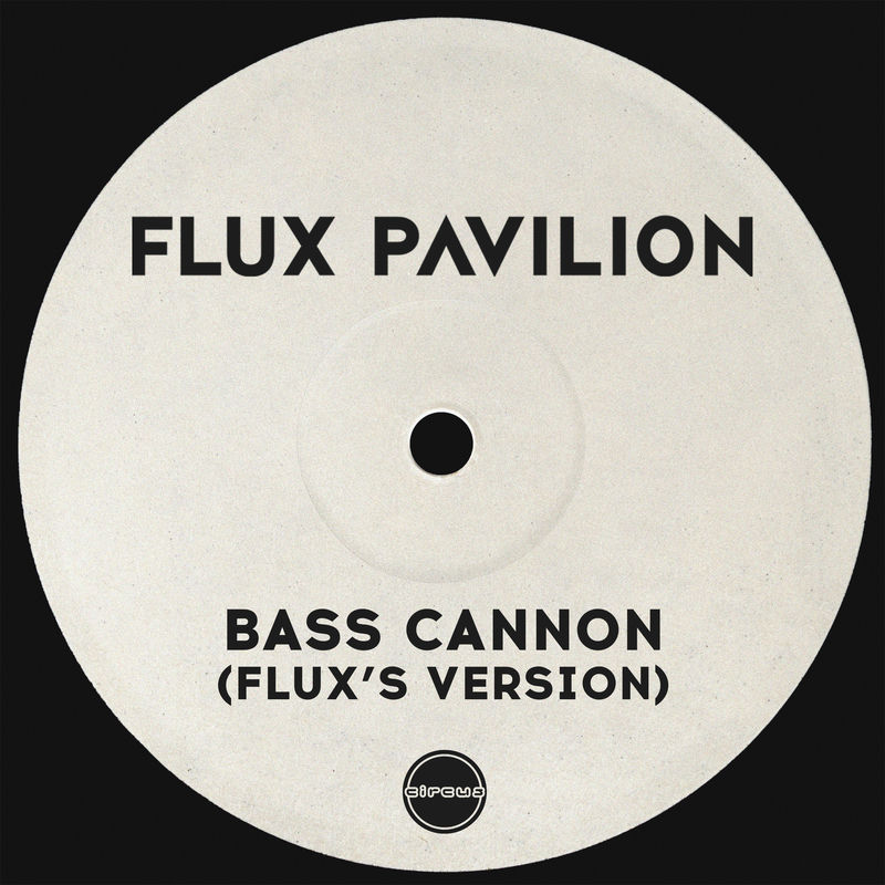 Flux Pavilion - Bass Cannon (Fluxs Version)