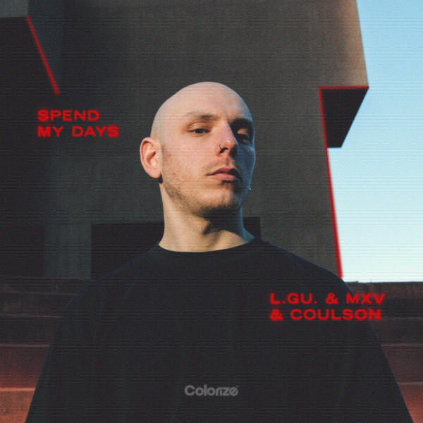 L.GU., MXV & Coulson - Spend My Days (Extended Mix)