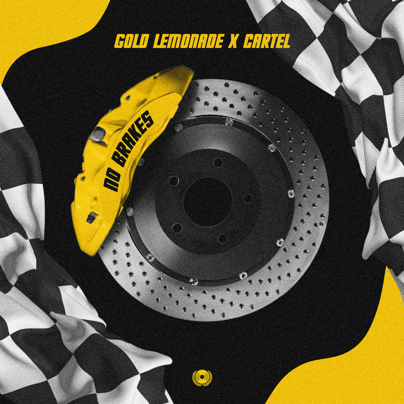 Gold Lemonade & Cartel - No Brakes (Extended Mix)