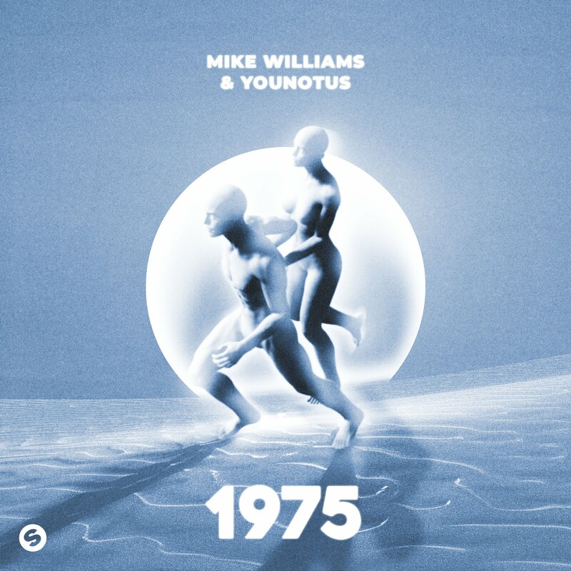 Mike Williams & YouNotUs - 1975 (Original Mix)