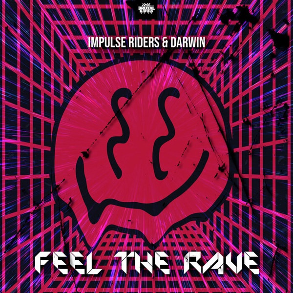 Impulse Riders And Darwin - Feel The Rave (Original Mix)