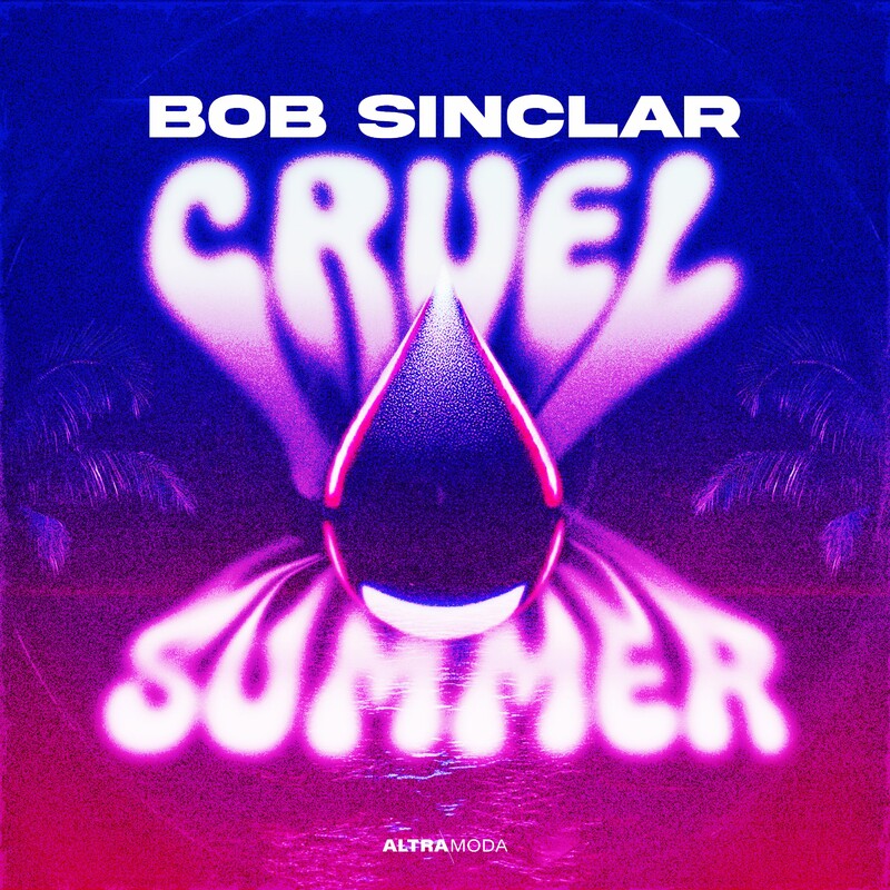 Bob Sinclar - Cruel Summer (Original Mix)