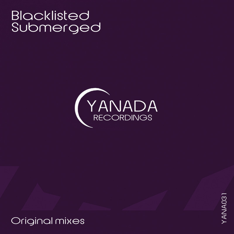 Blacklisted - Submerged (Extended Mix)