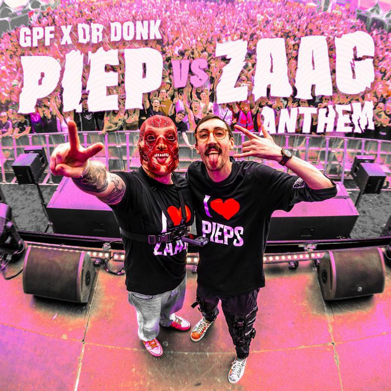 GPF, Dr Donk - Piep vs Zaag Anthem (Pro Mix)