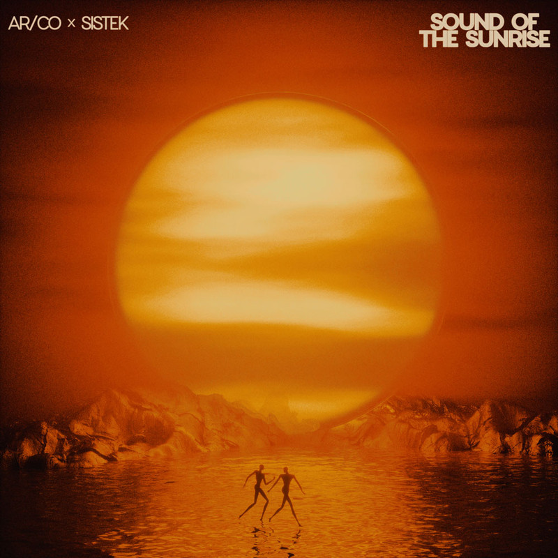 ARCO x Sistek - Sound Of The Sunrise (Extended Mix)