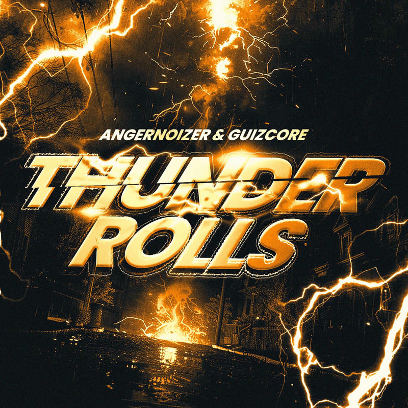 Angernoizer & Guizcore - Thunder Rolls (Original Mix)