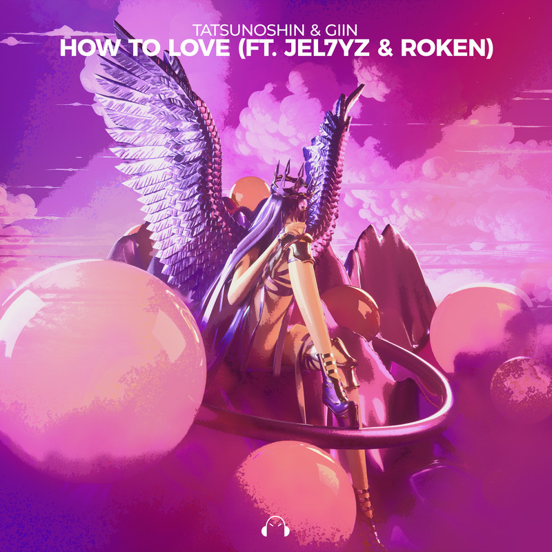 Giin, Tatsunoshin, Jel7yz, Roken - How To Love (Extended Mix)