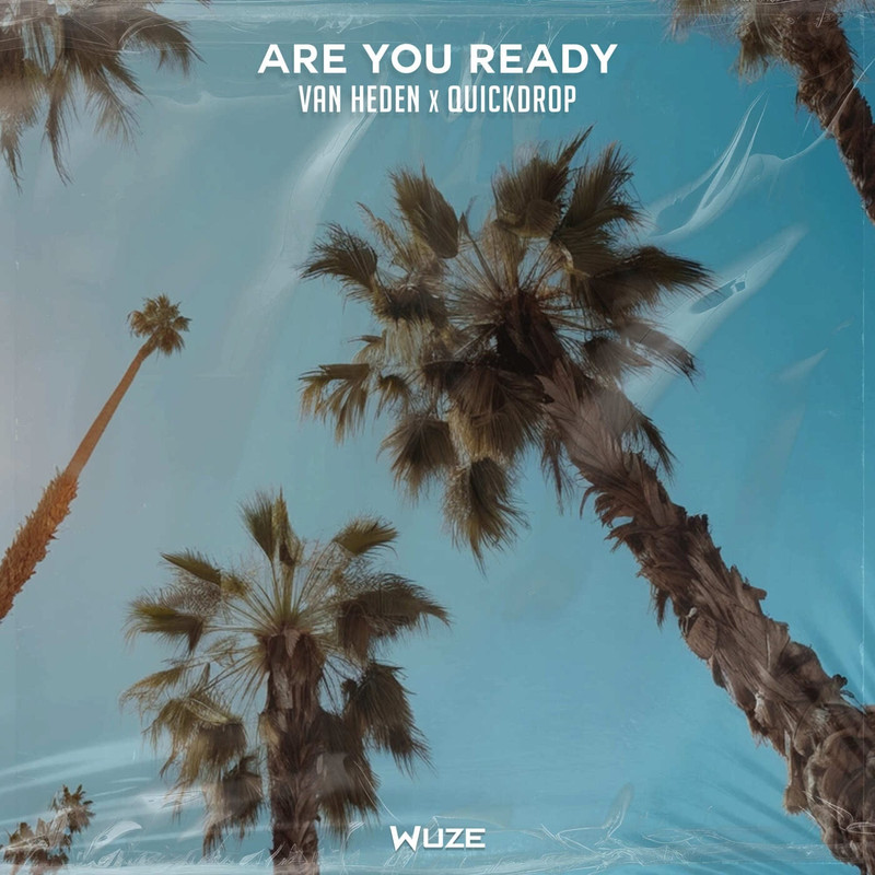 Van Heden & Quickdrop - Are You Ready (Extended Mix)