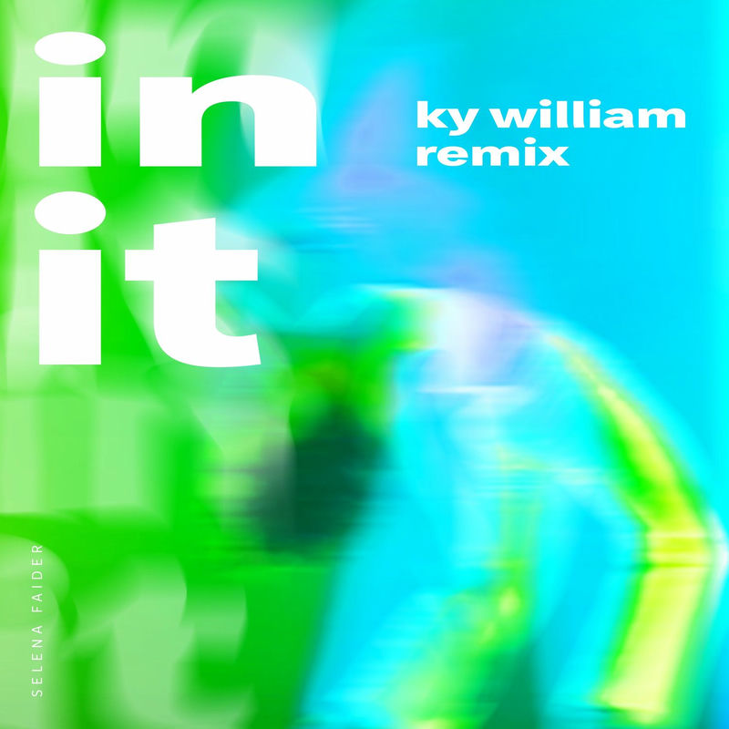 Selena Faider - In It (Ky William Remix)