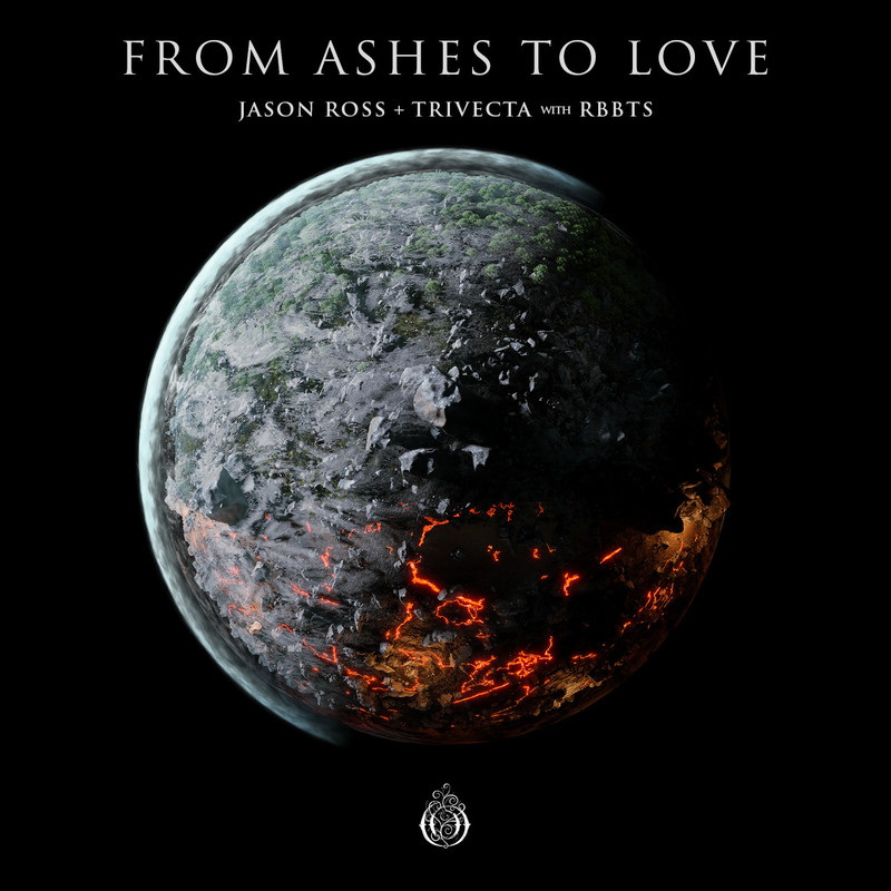 Jason Ross, Trivecta, RBBTS - From Ashes To Love (Original Mix)