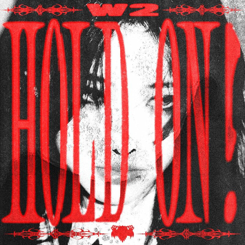 W2 - HOLD ON! (Original Mix)