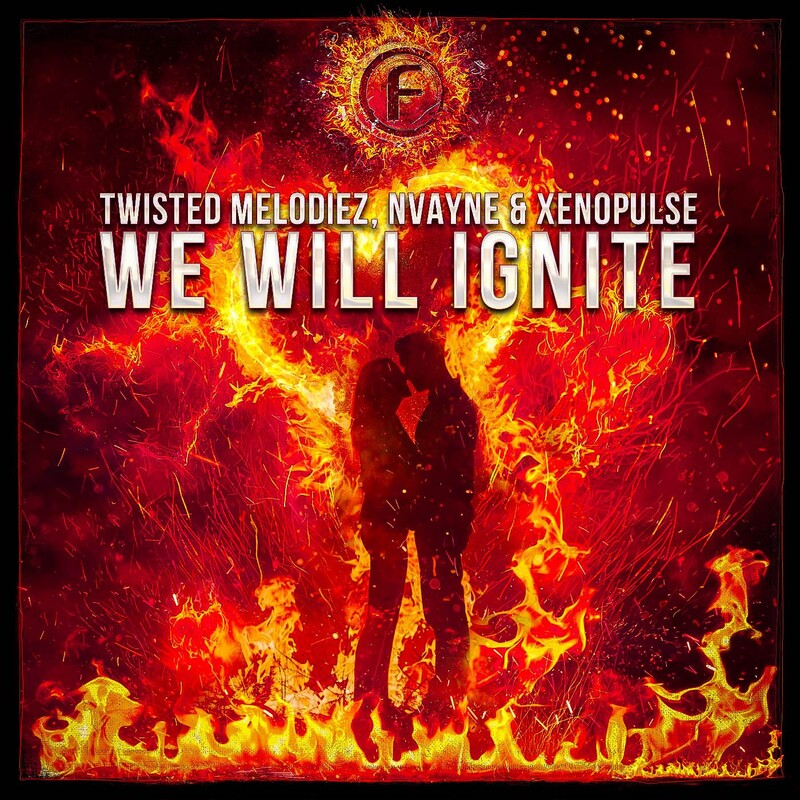 Twisted Melodiez, Nvayne & Xenopulse - We Will Ignite (Extended Mix)