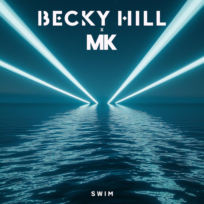 Becky Hill & MK - Swim (Original Mix)