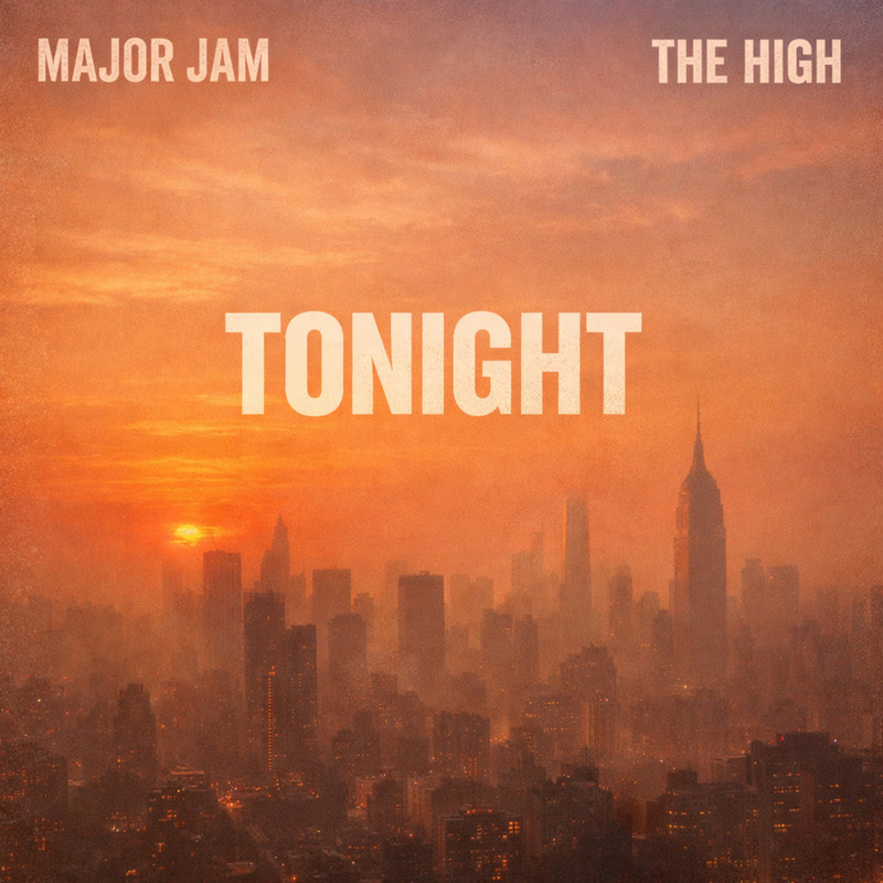 The High, Major Jam - TONIGHT (Original Mix)