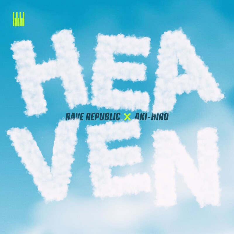 Rave Republic & Aki-Hiro - Heaven (Extended Mix)
