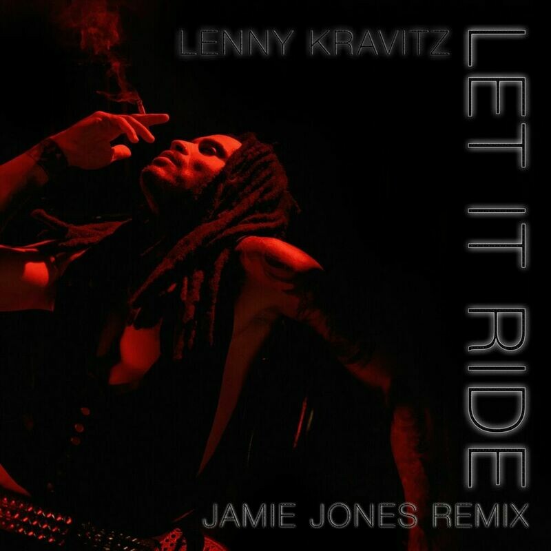 Lenny Kravitz - Let It Ride (Jamie Jones Remix)