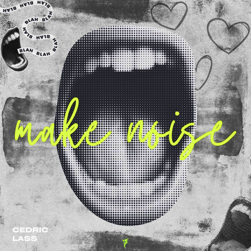C&eacute;dric Lass - Make Noise (Extended Mix)