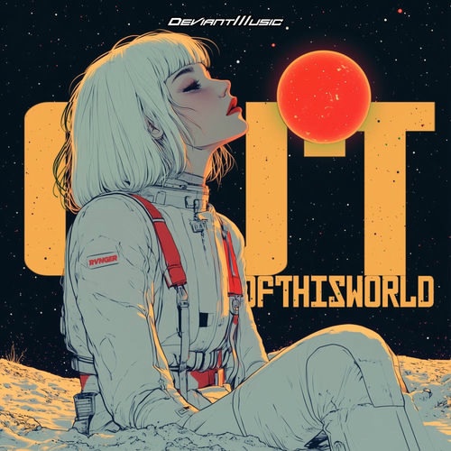 Rvnger - Outofthisworld (Extended Mix)
