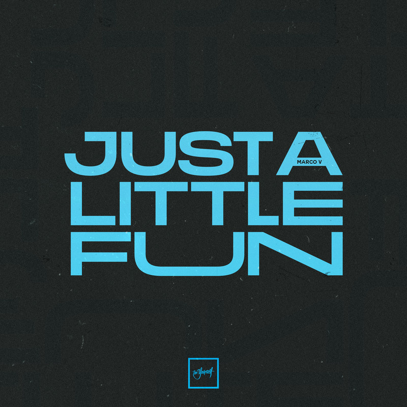 Marco V - Just A Little Fun (Extended Mix)