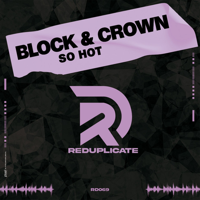 Block & Crown - So Hot (Original Mix)