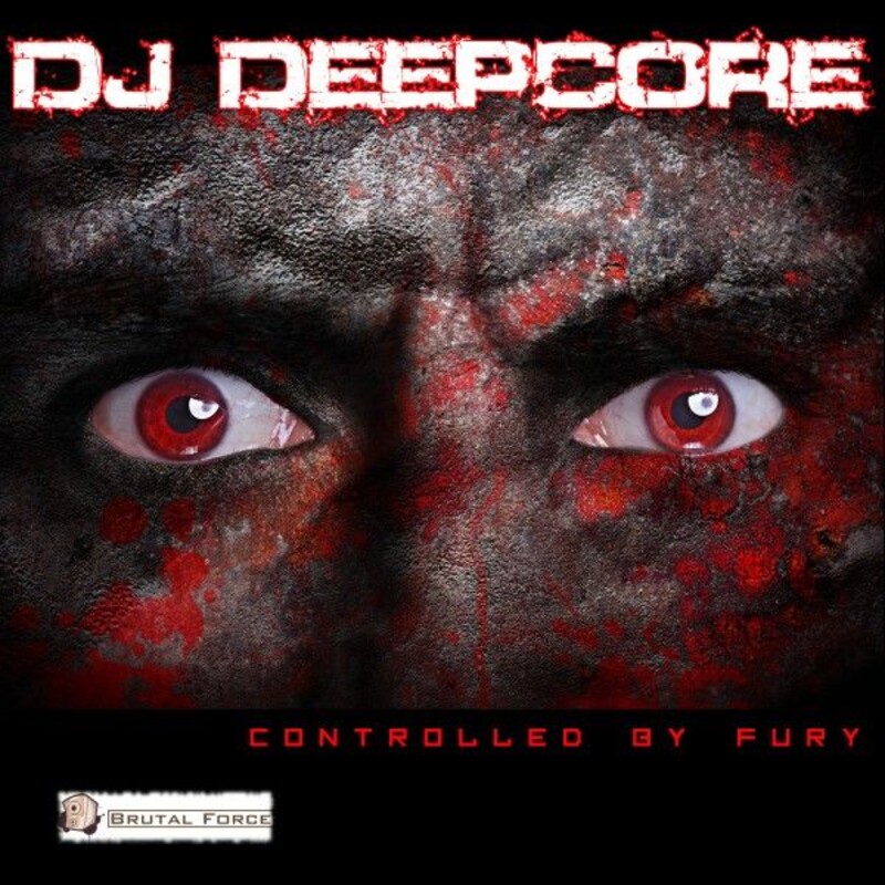 DJ DEEPCORE - Controlled by Fury (Original Mix)